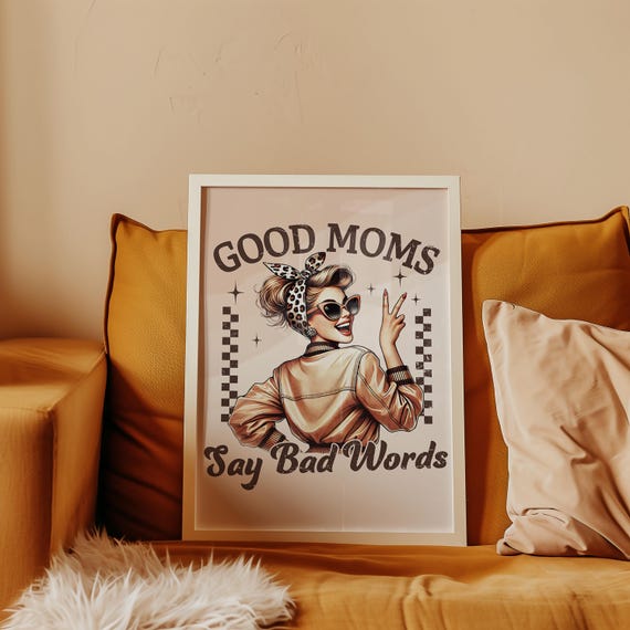 Cheeky Mom Poster – Good Moms Say Nasty Words for Mother's Day | PNG Download | 5:7 Format