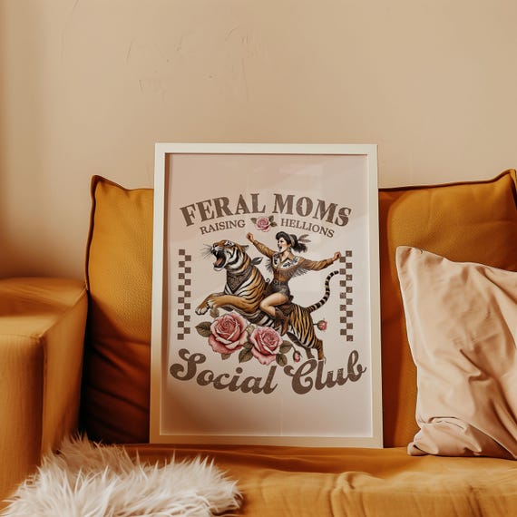 Mother's Day Poster Feral Moms – Cheeky Retro Gift for Mom, Funny Digital Wall Art, Vintage Humor Poster for Living Room & Kitchen