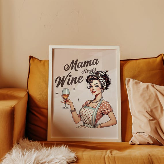 Mother's Day Poster Mama Needs Wine – Funny Retro Gift for Mom, Printable Wall Art, Digital Art for Kitchen, Living Room & Home Bar