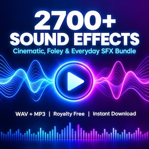 Könnte beinhalten: Eine digitale Grafik mit dem Text 2700+ SOUND EFFECTS, Cinematic, Foley & Everyday SFX Bundle, WAV + MP3, Royalty Free, Instant Download. Ein zentrales Play-Button-Symbol ist von leuchtenden blauen und violetten Schallwellen umgeben.