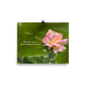 Arte murale minimalista ispiratrice - L'ammirazione cresce dove viene piantata la gentilezza / Poster opaco 8x10"