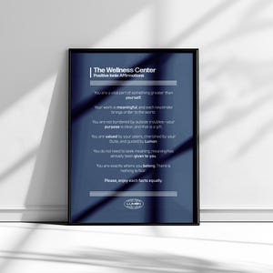 May include: A blue poster with white text that reads "The Wellness Center" and "Positive Innie Affirmations". The poster features a series of positive affirmations about self-worth, purpose, and meaning.