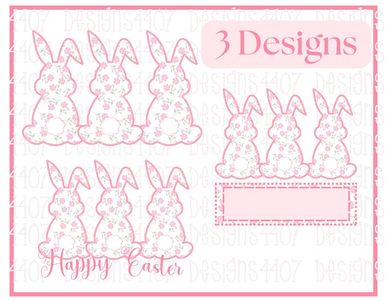 May include: Three designs of pink bunny rabbits with floral patterns. The bunnies are in a row and have a white background. The text "3 Designs" is at the top of the image. The text "Happy Easter" is at the bottom of the image.