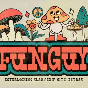 May include: A retro-style illustration of a cartoon mushroom character with the word "FUNGUY" in a bold, interlocking font. The image features a peace sign, flowers, and other mushrooms in a psychedelic color scheme.