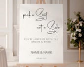Minimalist Wedding Welcome Sign, Elegant Printed Pick a Seat Not a Side Board