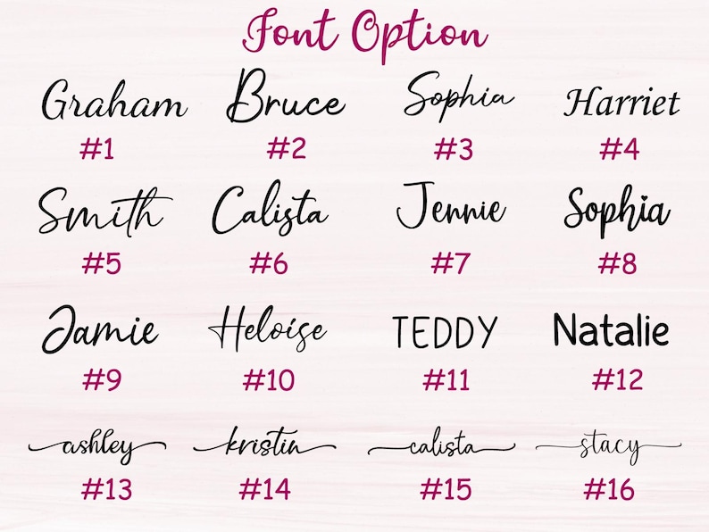 Peut inclure: Une image pr&eacute;sente seize options de polices de caract&egrave;res diff&eacute;rentes, chacune avec un nom et un num&eacute;ro. Le texte "Font Option" est en haut. Les noms incluent Graham, Bruce, Sophia, Harriet, Smith, Calista, Jennie, Sophia, Jamie, Heloise, TEDDY, Natalie, ashley, kristin, calista et stacy.