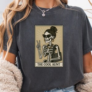 The Cool Aunt Skeleton Shirt Comfort Colors Tarot Card Graphic Tee Spooky Funny Gothic Aesthetic Vintage Auntie Halloween Skeleton T Shirt