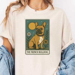 Französische Bulldogge Tarot Karte Shirt Komfort Farben Mystisch Hunde Liebhaber Grafik T-Shirt Himmlisch Haustier Ästhetik Witchy Stern Sonnengeist Tier Shirt