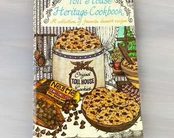1981 Toll House Heritage Cookbook - spiral bound