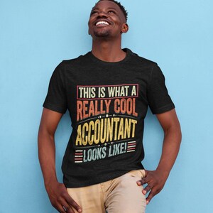 Accountant T-Shirt,  Cool Accountant Gift, CPAs & Finance Lovers gift