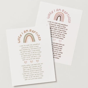 May include: Two printable cards with a rainbow design and the text "When I am Baptized". The text on the cards reads: "I like to look for rainbows whenever there is rain and ponder on the beauty of an earth made clean again. I want my life to be as clean as earth right after rain. I want to be the best I can and live with God again."
