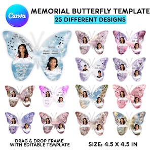 May include: A digital template featuring 25 butterfly designs for memorial photos. Each butterfly has a photo area and text fields. The size is 4.5 x 4.5 inches. The Canva logo is in the upper left corner. Text includes "Memorial Butterfly Template" and "Drag & Drop Frame".