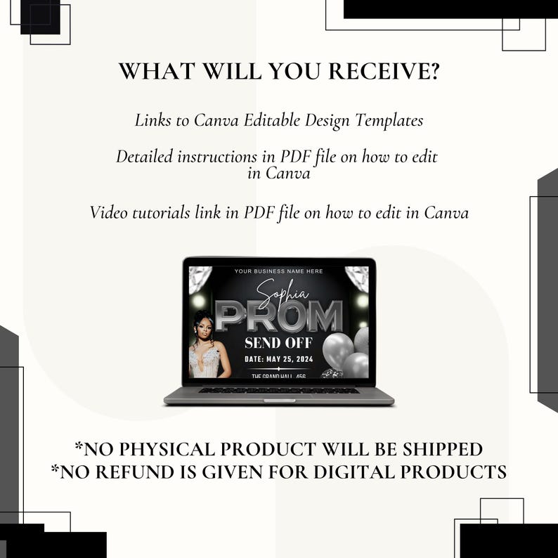 May include: A laptop screen displays a "PROM" design with the name "Sophia" and the date "MAY 25, 2024". The image includes text about Canva templates and instructions for editing designs. The background is light with black geometric shapes.