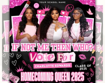 Vote Homecoming Queen Flyer, Vote For Me, If Not Me Than Who Class Campaign Flyer, Election Flyer Prom Queen Flyer, Canva Editable