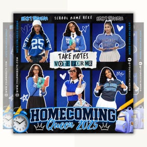 May include: A promotional graphic for a Homecoming Queen campaign. The design features six images of a person in various outfits, with text that reads "Take Notes Vote For Me" and "Homecoming Queen 2025". The color scheme is blue and white.