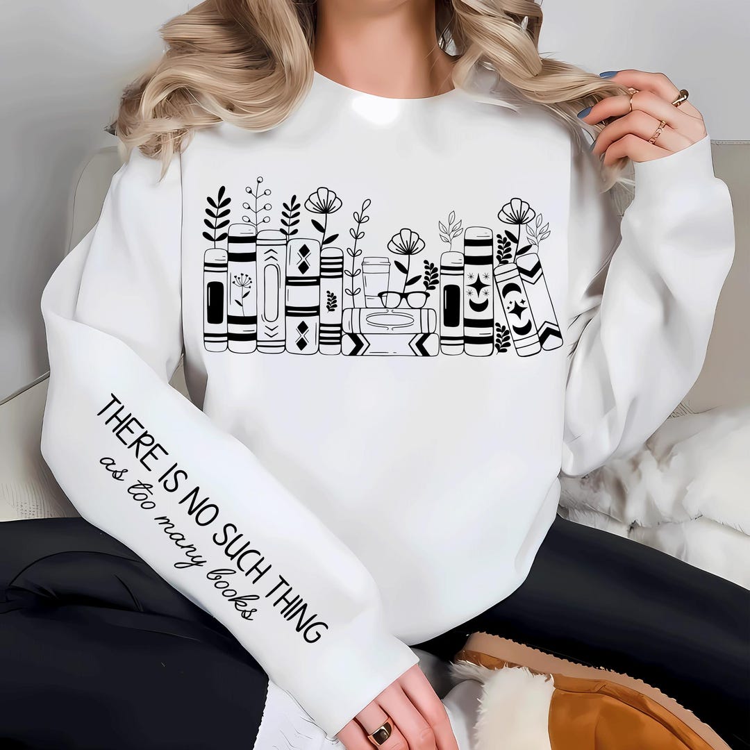 There is No Such Thing Svg, as Too Many Books Svg, Book Lover Shirt Svg ...