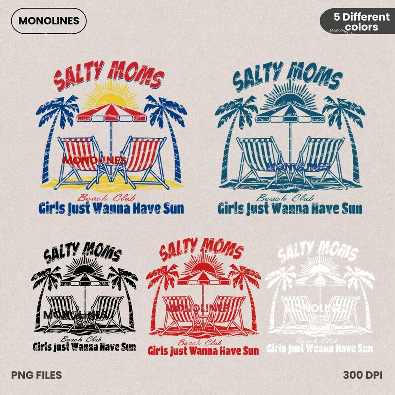 K&ouml;nnte beinhalten: F&uuml;nf verschiedene Farbvarianten eines Grafikdesigns mit dem Text "Salty Moms Beach Club Girls Just Wanna Have Sun" mit einer Strandszene mit zwei Liegest&uuml;hlen unter einem Sonnenschirm mit Palmen.