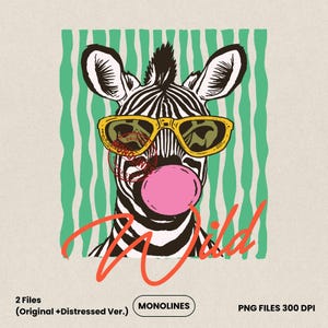 Op de afbeelding: Een grafische illustratie van een zebra met een gele zonnebril en een roze bubbel. Het woord "Wild" is in rode cursieve letters geschreven. De achtergrond heeft groene verticale strepen op een beige achtergrond. De afbeelding bevat de tekst "2 Files (Original + Distressed Ver.) MONOLINES PNG FILES 300 DPI".