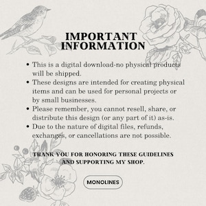 May include: A beige digital download graphic with the text "IMPORTANT INFORMATION" and bullet points detailing the product's nature. Floral and bird illustrations frame the text. The text includes "digital download," "physical items," and "MONOLINES."