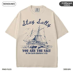 Stay Salty png, stay salty you are the salt of the earth png, Bible Verse png,Religious png,Christian T-shirt PNG, Christian Gift PNG