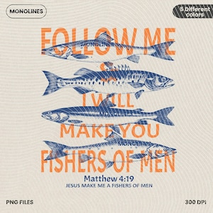 Follow Me I Will Make You Fishers of Men, Bible Verse, Fishers of Men PNG, Retro Christian Sublimation, Vintage Men's Bible Shirt PNG