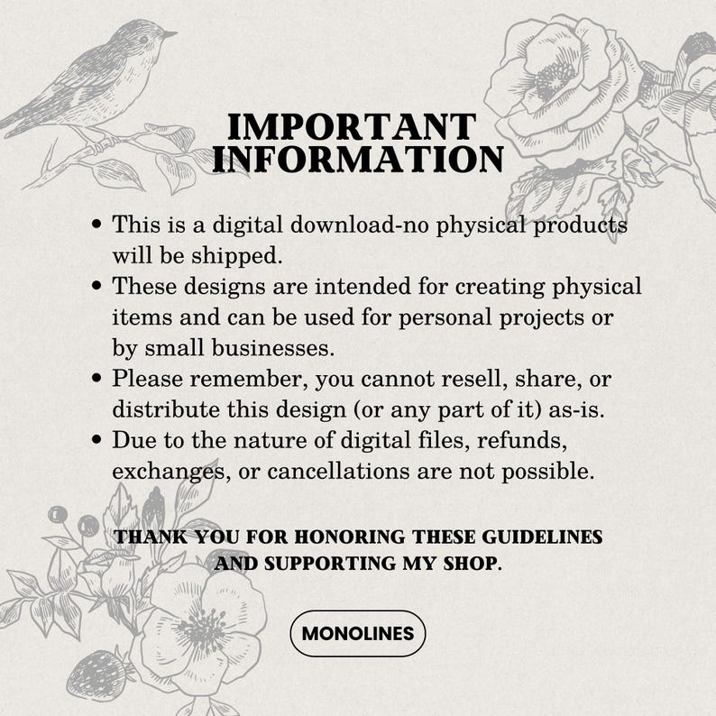 K&ouml;nnte beinhalten: Ein Informationsblatt f&uuml;r digitale Downloads mit einem floralen Design und dem Text "IMPORTANT INFORMATION". Das Blatt listet Richtlinien f&uuml;r die Verwendung digitaler Designs auf, einschlie&szlig;lich Einschr&auml;nkungen hinsichtlich Weiterverkauf und Weitergabe. Es wird auch darauf hingewiesen, dass keine physischen Produkte versandt werden.