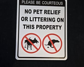 No pet relief or littering on this property  10 x 8 PVC sign