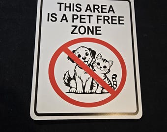 This area is a pet free Zone  property sign  10 x 8 inch  No dogs Cats