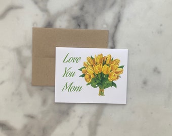 Mother’s Day card “love you mom” yellow tulips blank inside
