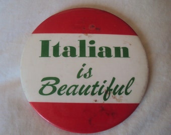 Erwachsene 3 1/2" Vintage 50er Jahre Vergnügungspark Pin Italian is Beautiful rot weiß und grün Motto SLOGAN Anstecker Pin