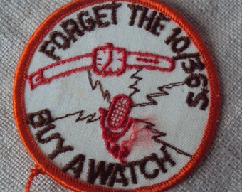 CB Time Patch Forget The 10/36s Buy A Watch  CB  Users Operators Sew On Patch