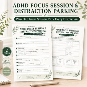 Può includere: Due fogli di pianificazione in carta bianca con testo verde scuro intitolati ADHD Focus Session & Distraction Parking. I moduli includono sezioni per la pianificazione delle attività, la durata, le azioni e il monitoraggio.