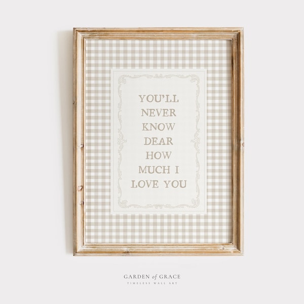 You'll Never Know Dear Wall Art Print for Nursery, Farmhouse kid's Room Decor Print, Neutral Color Gingham Poster, Vintage Cottagecore Rhyme
