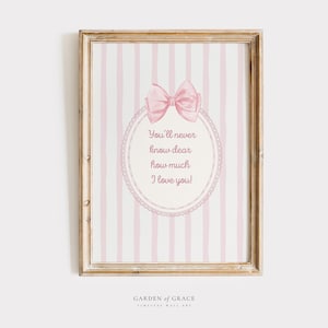 You&#39;ll Never Know Dear How Much I Love You Nursery Wall Art | Farmhouse Kid&#39;s Room Decor Print | Pink Girl Bow Poster | Vintage Baby Quote