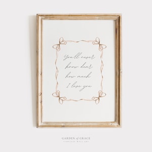 You'll Never Know Dear How Much I Love You Nursery Wall Art | Farmhouse Kid's Room Decor Print | Neutral Beige Bow Art | Vintage Baby Quote