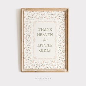 Arte de pared "Gracias al Cielo por las niñas", decoración de habitación de niña estilo granja, póster floral verde pálido/salvia, cita vintage cottagecore.