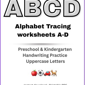 Op de afbeelding: Witte, afdrukbare PDF-werkblad met de letters A, B, C en D in een vetgedrukte, omlijnde lettertype. De tekst luidt "Alphabet Tracing worksheets A-D" en "Preschool & Kindergarten Handwriting Practice Uppercase Letters."