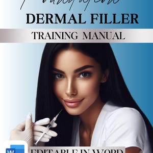 Foundation Dermal Filler Training Manual - EDITABLE -Word Training academy manual , aesthetics training, lip filler manual