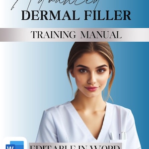 Advanced Dermal Filler Training Manual - EDITABLE -Word Training academy manual, aesthetics training, cheek filler manual, facial contouring