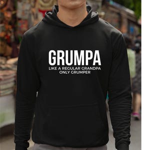 Hoodie opa / Grumpa als een gewone opa / Alleen knorrig / Pensioencadeau / Opa / opa / Opa opa knalt vaderdagcadeau-top