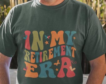 Retirement Funny Shirt, Unisex Tee, Retirement Era Gift, Retirement Party, Funny Retirement Gift, Retirement Humor Shirt