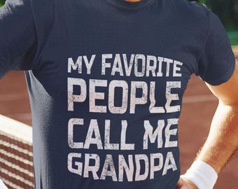 Camiseta de abuelo, mi gente favorita me llama abuelo, idea de regalo familiar, camiseta unisex para hombres y mujeres, camiseta personalizada de abuelo,