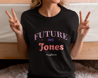 Zukünftige Frau T-Shirt, zukünftige Braut T-Shirt Geschenk, Frau, um T-Shirt zu sein, Verlobungs-T-Shirts, Hochzeitsüberraschung, zukünftige Frau Frau Top