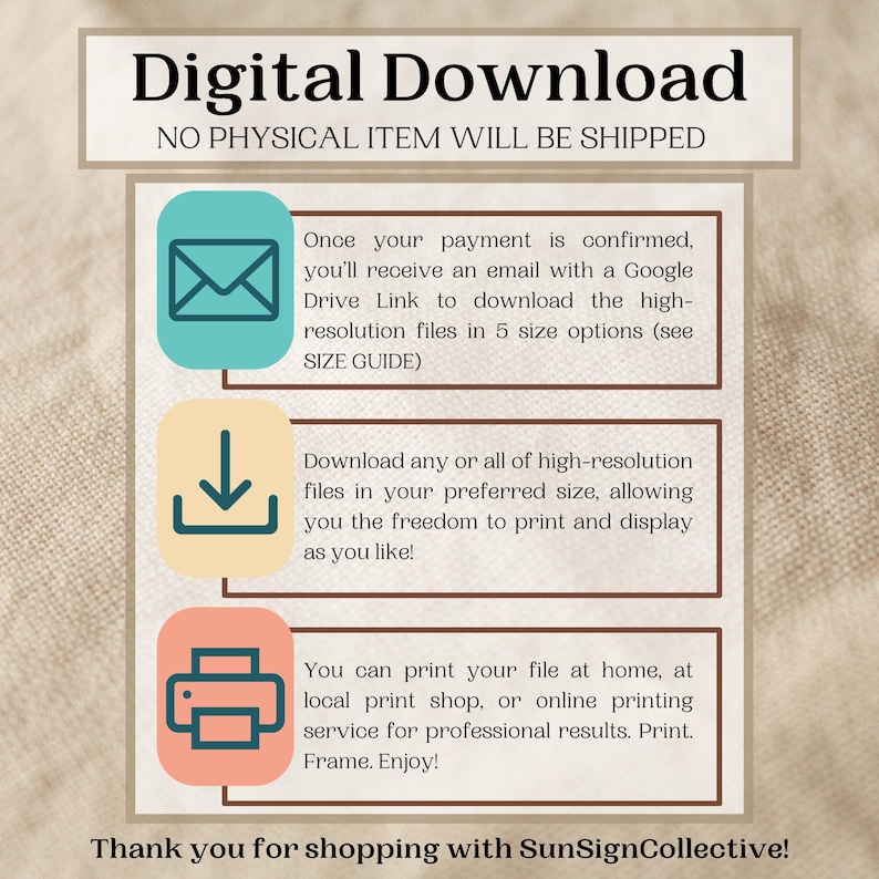 May include: A digital download information graphic with the text Digital Download, No Physical Item Will Be Shipped, and instructions for receiving files via Google Drive, printing options, and a thank you to SunSignCollective at the bottom.