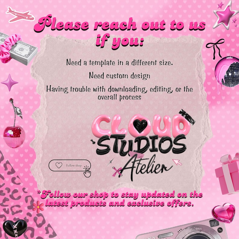 May include: Pink and white graphic with text that reads "Please reach out to us if you: Need a template in a different size. Need custom design. Having trouble with downloading, editing, or the overall process." The shop name "CLOUD STUDIOS Atelier" is also displayed.