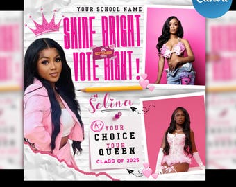 May include: A digital flyer for a homecoming event, featuring a pink and white design with the text "Shine Bright Vote Right!" and "Your Choice Your Queen". Includes photos of a young woman and the Canva logo.