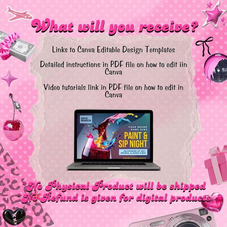 May include: Pink digital art graphic with text "What will you receive?" and "Paint & Sip Night" on a laptop screen. Includes text about Canva templates and instructions. Decorative elements include a disco ball, money, and a camera.