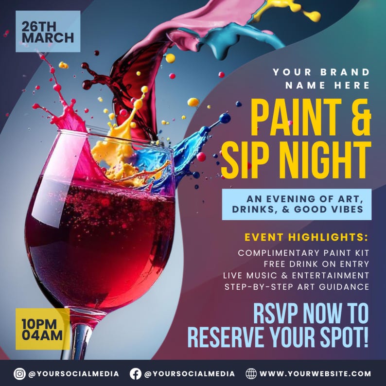 May include: A promotional graphic for a "Paint & Sip Night" event. A wine glass with red liquid is featured, with colorful paint splashes. Text includes event details, highlights, and social media handles. The event is scheduled for March 26th at 10 PM.
