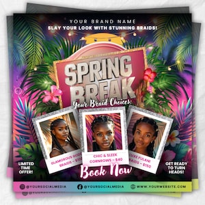 May include: A promotional flyer for Spring Break braid styles. The design features a vibrant tropical theme with pink, green, and purple hues. It showcases three braid styles: Glamorous Goddess Braids, Chic & Sleek Cornrows, and Luxe Fulani Raids. The flyer includes the text "Book Now".