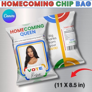 May include: Two chip bags with the text "HOMECOMING QUEEN" and "HOMECOMING CHIP BAG". One bag features a photo of a woman and the text "VOTE Rosie". The bags measure 11 x 8.5 inches.